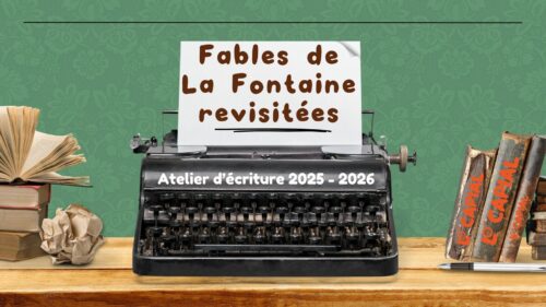 La Fontaine revisité par l&rsquo;atelier d&rsquo;écriture
