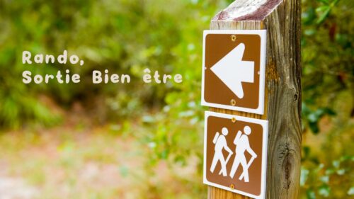 Les sorties Bien être de la randonnée pédestre